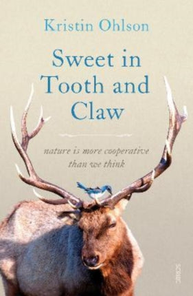 Sweet in Tooth and Claw: nature is more