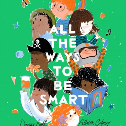 All the Ways to be Smart: the beautifully illustrated international bestseller that celebrates the talents of every child 