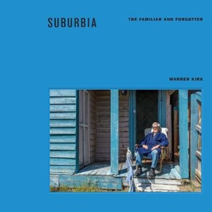 Suburbia: the familiar and forgotten