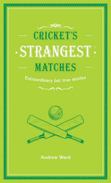 Crickets Strangest Matches