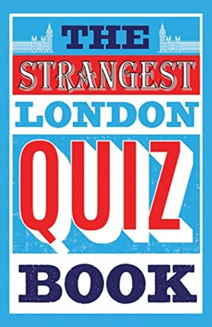 The Strangest London Quiz Book