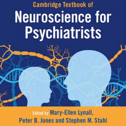 Cambridge Textbook of Neuroscience for Psychiatrists