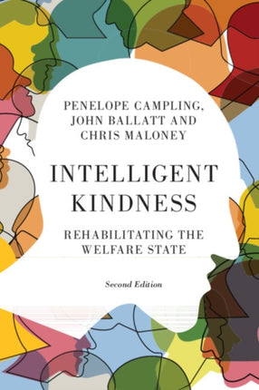 Intelligent Kindness: Rehabilitating the Welfare State