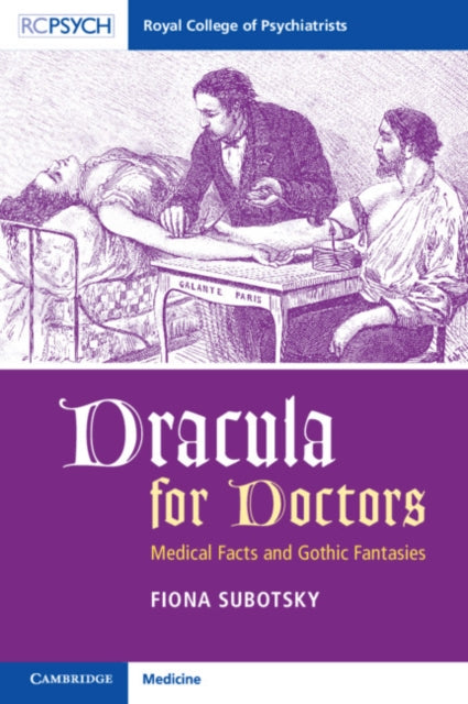 Dracula for Doctors: Medical Facts and Gothic Fantasies