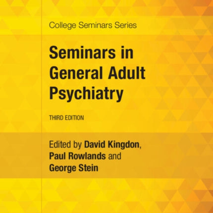 Seminars in General Adult Psychiatry