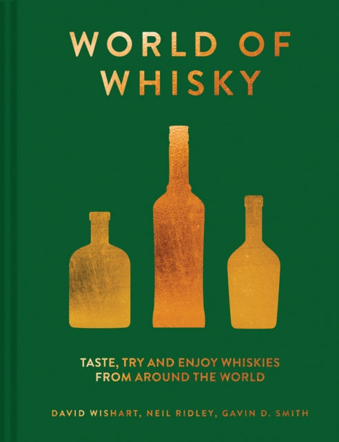 The World of Whisky: Taste, try and enjoy whiskies from around the world