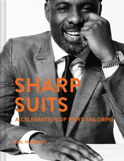 Sharp Suits: A celebration of men's tailoring