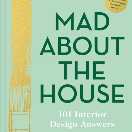 Mad About the House: 101 Interior Design Answers