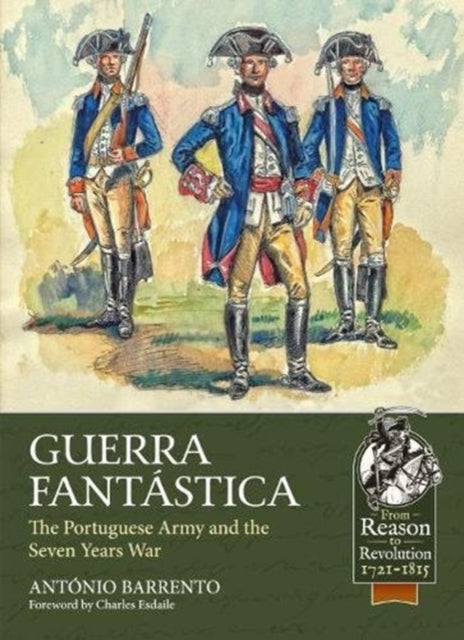 Guerra Fantastica: The Portuguese Army in the Seven Years War