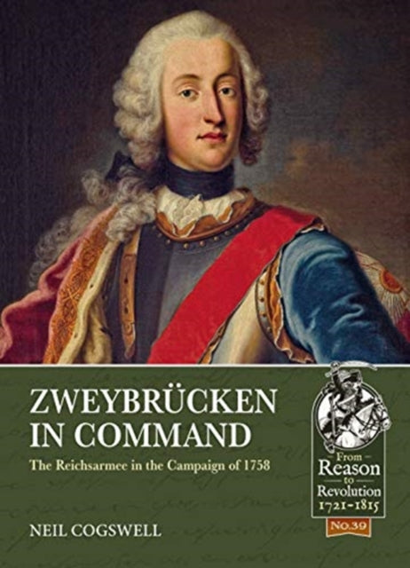 ZweybrüCken in Command: The Reichsarmee in the Campaign of 1758