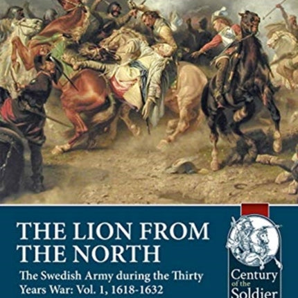 The Lion from the North: Volume 1 the Swedish