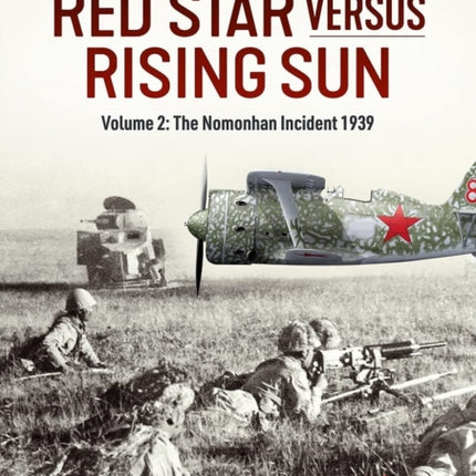 The Nomonhan War 1939: Soviet-Japanese Clash at