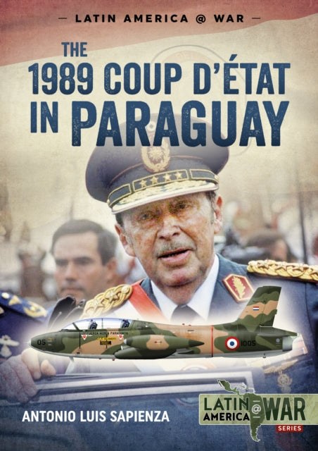 The 1989 Coup d'Étát in Paraguay: The End of a