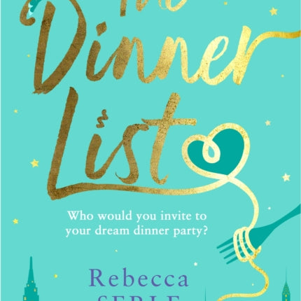 The Dinner List: The delightful romantic comedy by the author of the bestselling In Five Years