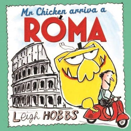 Mr Chicken Arriva a Roma