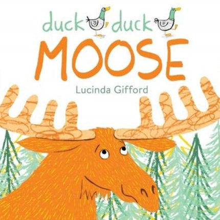 Duck Duck Moose