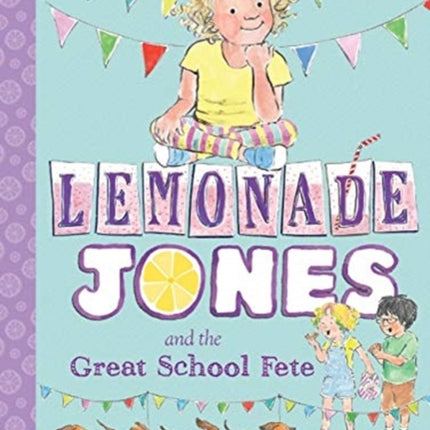 Lemonade Jones and the Great School Fete: Lemonade Jones 2