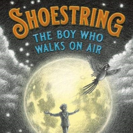 Shoestring, the Boy Who Walks on Air