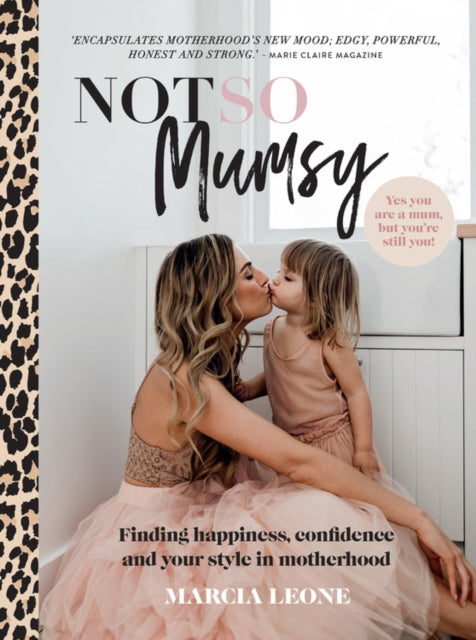 Not So Mumsy: Finding happiness, confidence and your style in motherhood