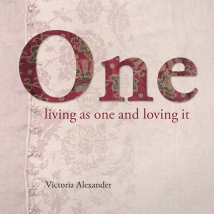 One: Living as one and loving it