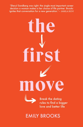 The First Move: Break the dating rules to find a bigger love and better life