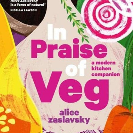 In Praise of Veg: A modern kitchen companion