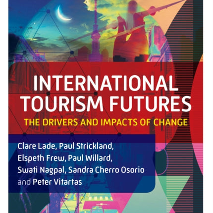 International Tourism Futures: The Drivers and