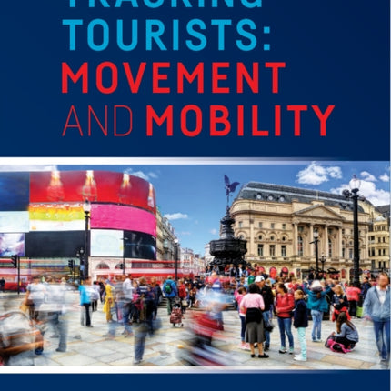 Tracking Tourists: Movement and Mobility