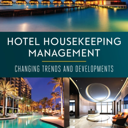 Hotel Housekeeping Management: Changing trends and developments