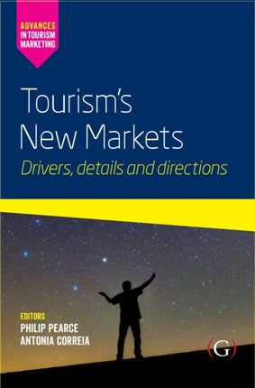 Tourism’s New Markets: Drivers, details and