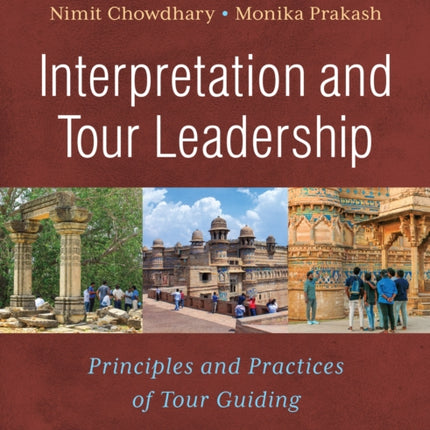 Interpretation and Tour Leadership: Principles and Practices of Tour Guiding