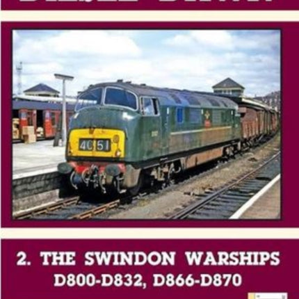 Diesel Part 2: Swindon Warships