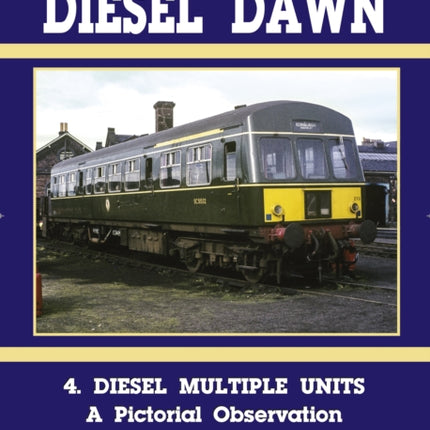 Diesel Part 4: First Generation DMUs - A Pictorial Observation