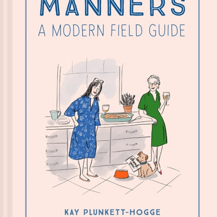 Manners: A modern field guide