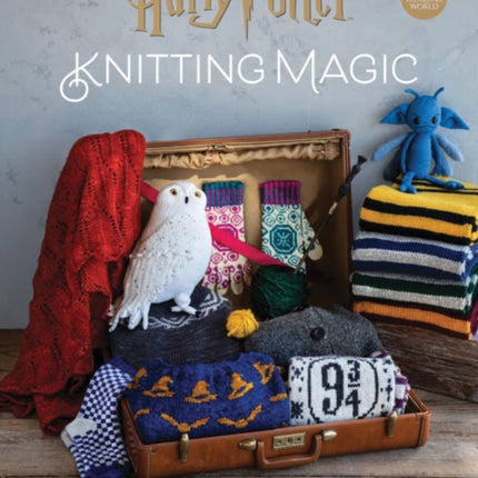 Harry Potter Knitting Magic: The official Harry Potter knitting pattern book