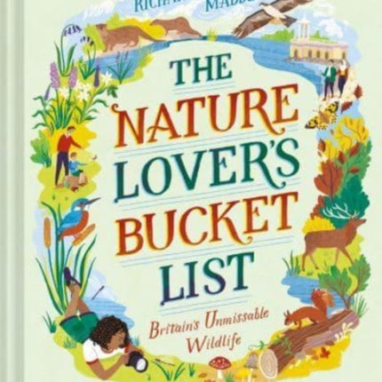 The Nature Lover's Bucket List: Britain's Unmissable Wildlife