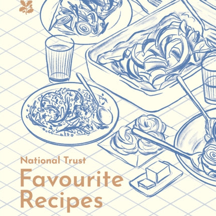 Favourite Recipes: Over 80 Delicious Classics from Our Cafes (National Trust)