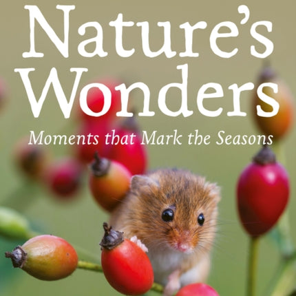 Nature’s Wonders: Moments that mark the seasons (National Trust)