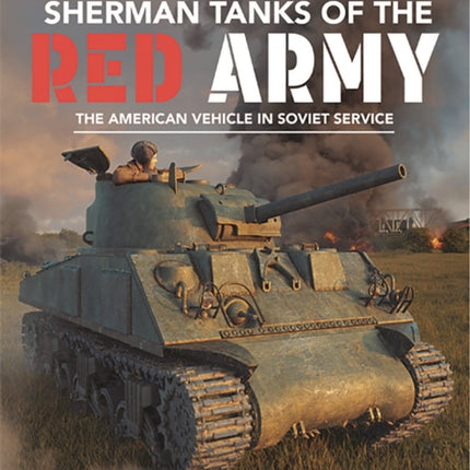 Sherman Tanks of the Red Army