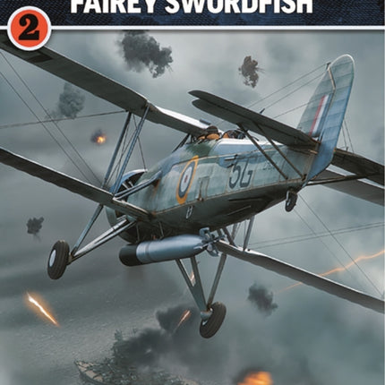 Fleet Air Arm Legends: Fairey Swordfish