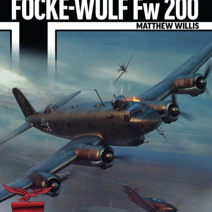 Eagles of the Luftwaffe: Focke-Wulf Fw 200 Condor