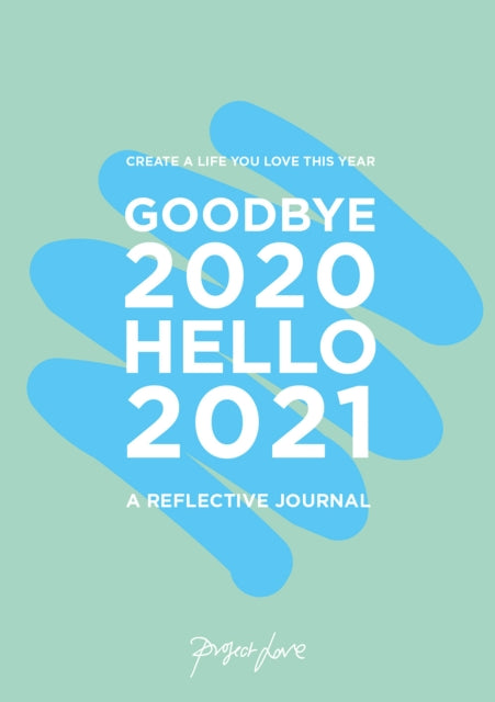 Goodbye 2020 Hello 2021