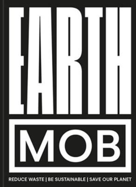 Earth MOB: Reduce waste, spend less, be sustainable