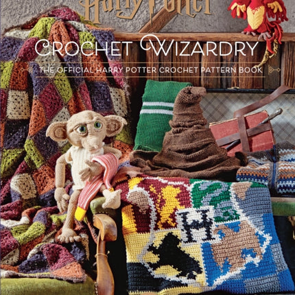 Harry Potter Crochet Wizardry: The official Harry Potter crochet pattern book