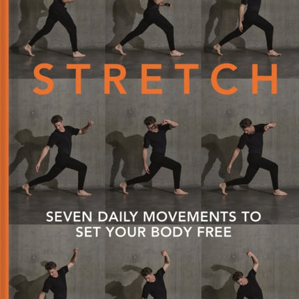 STRETCH: 7 daily movements to set your body free