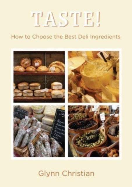 TASTE!: How to Choose the Best Deli Ingredients