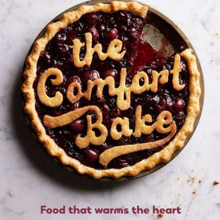 The Comfort Bake: Food that warms the heart