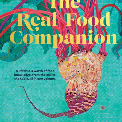 The Real Food Companion: Fully revised and updated