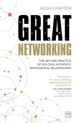 Great Networking: The art and practice of
