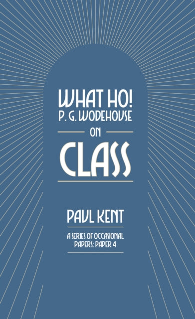 What Ho P. G. Wodehouse on Class